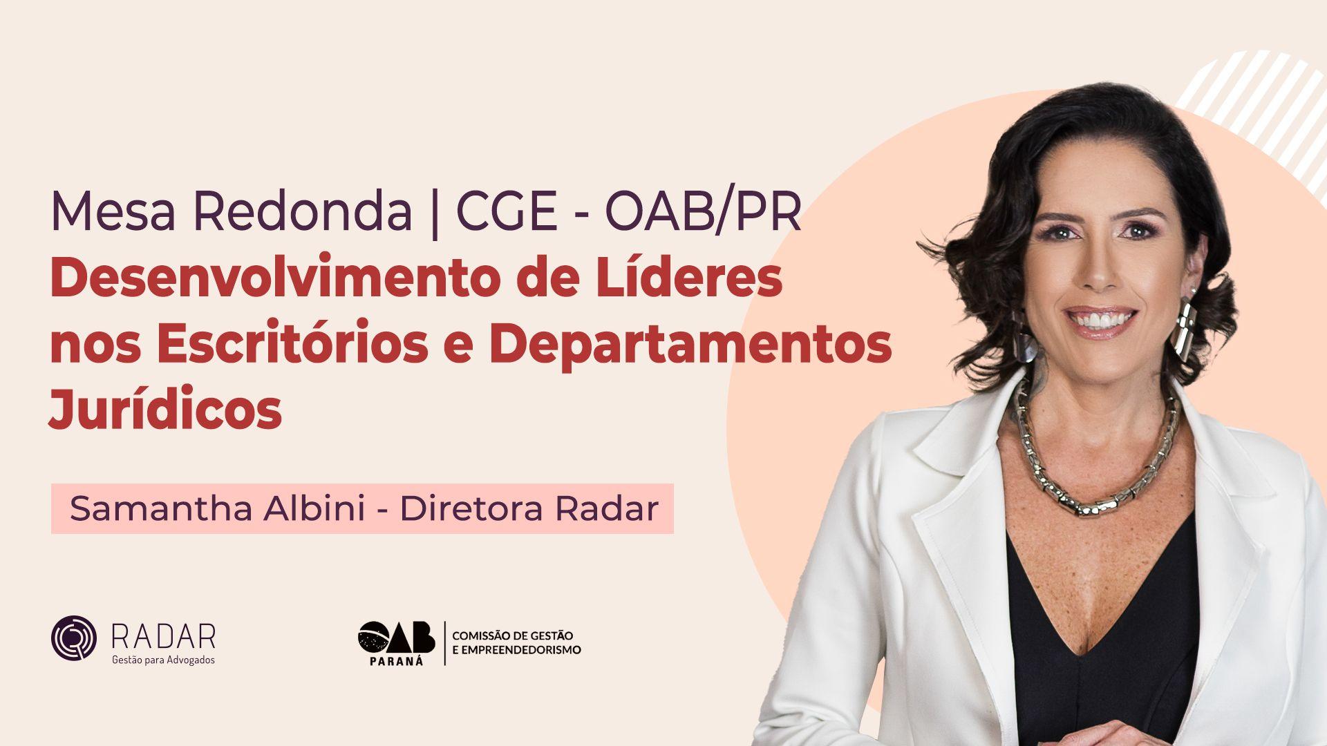 Mesa Redonda - Desenvolvimento de Líderes nos Escritórios e Departamentos Jurídicos | OAB/PR